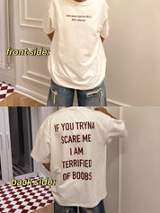 “SCARE ME” TSHIRT